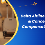 Delta Airlines Delayed & Cancelled Flight Compensation Policy