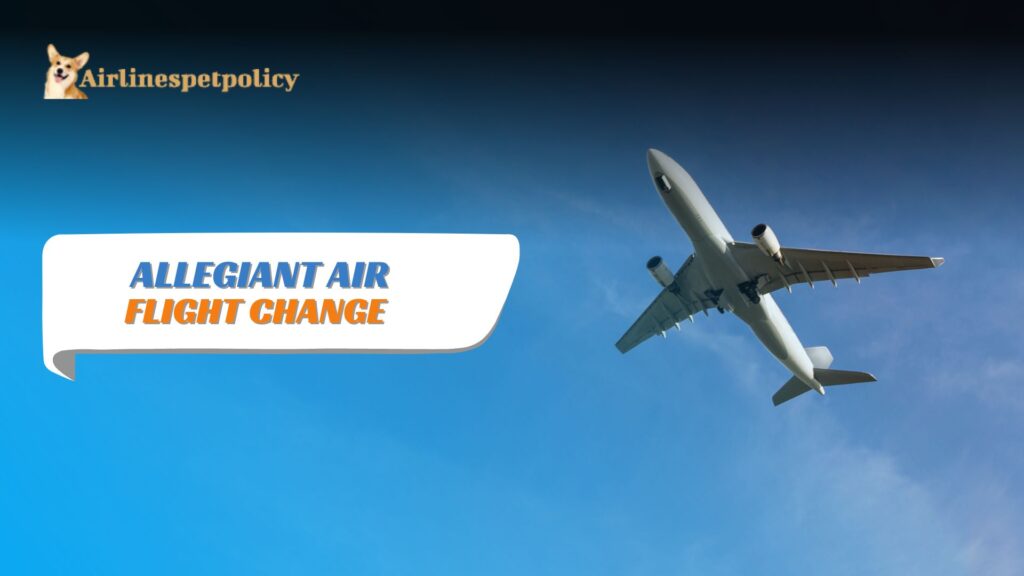 Allegiant Air Flight Change