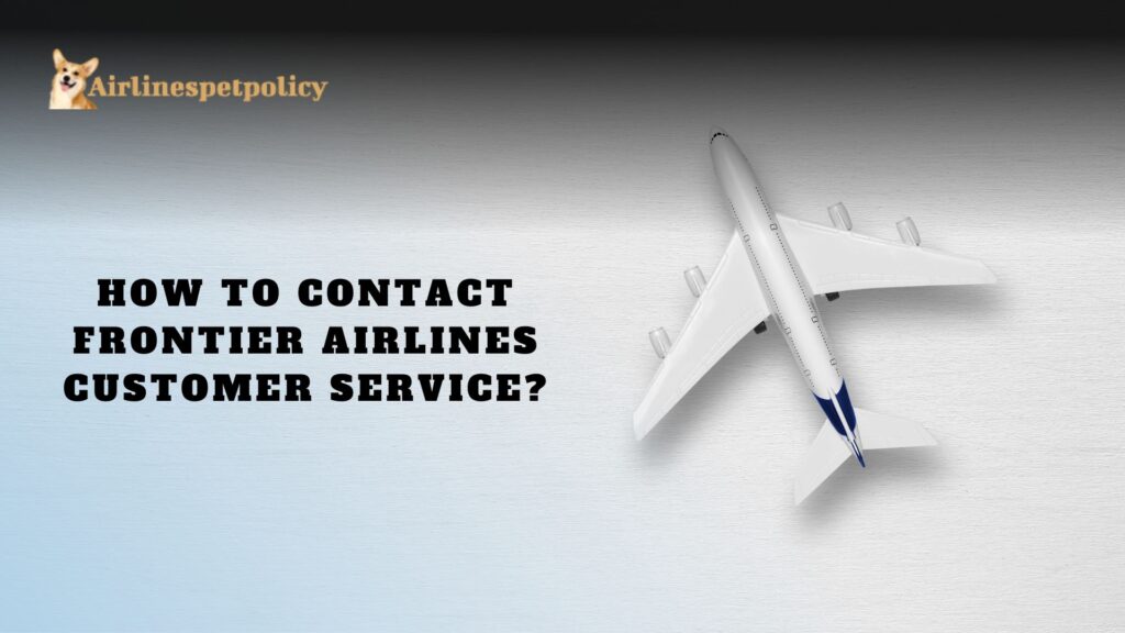 How to contact Frontier Airlines customer service?